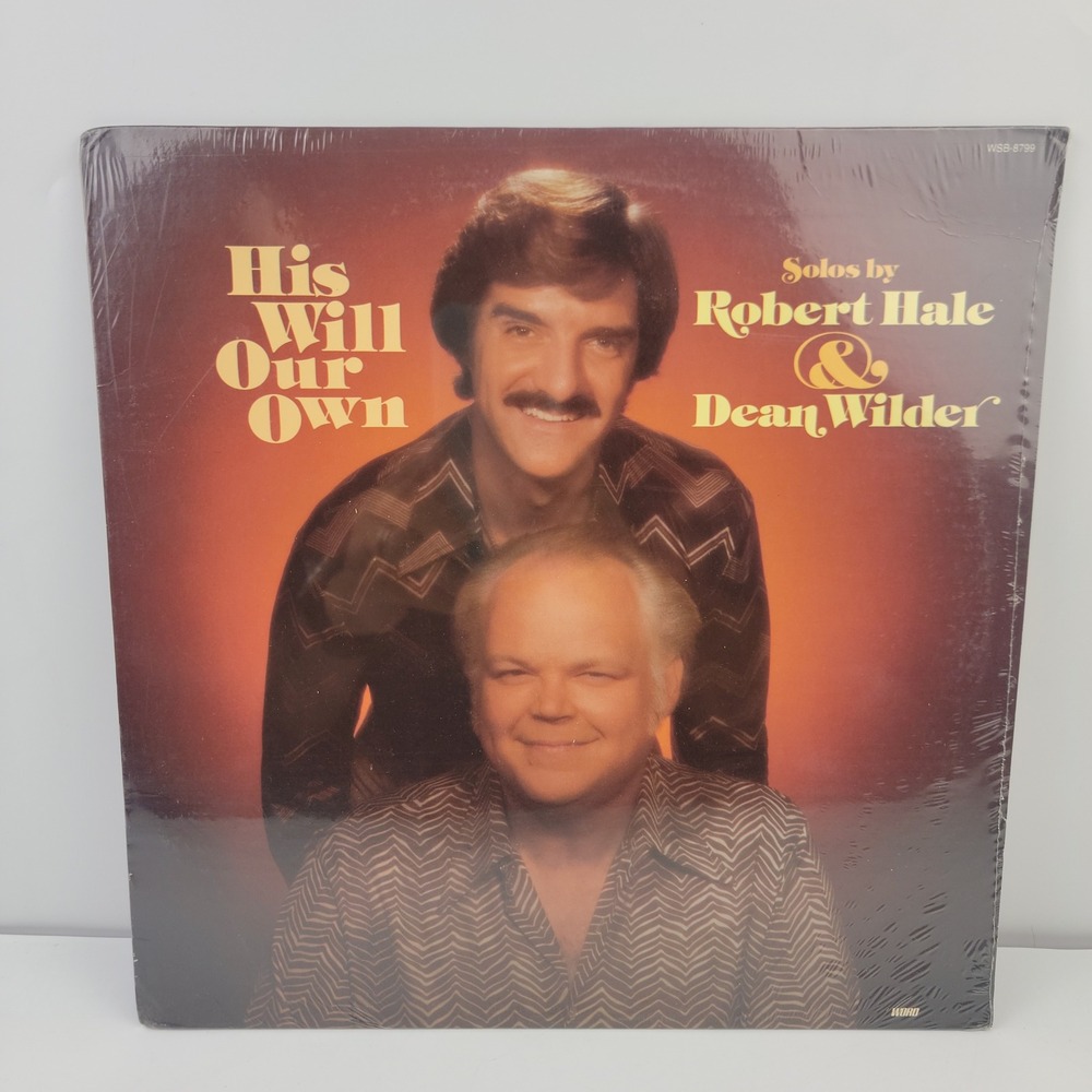 Robert Hale & Dean Wilder His Will Our Own Vinyl LP 1979 Word WSB-8799 Sealed
